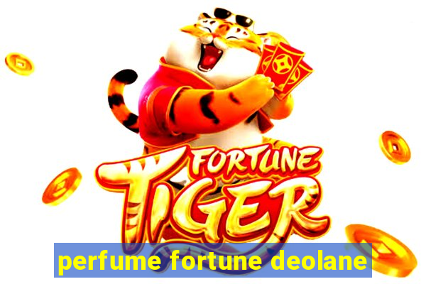 perfume fortune deolane